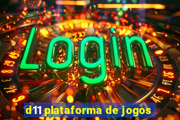 d11 plataforma de jogos